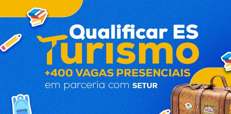 QualificarES Turismo tem 420 vagas de cursos presenciais em dez municípios QualificarES Turismo tem 420 vagas de cursos presenciais em dez municípios
