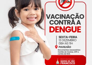 BSF: Secretaria de Saúde promove vacinação contra a dengue nesta sexta-feira (13); saiba mais