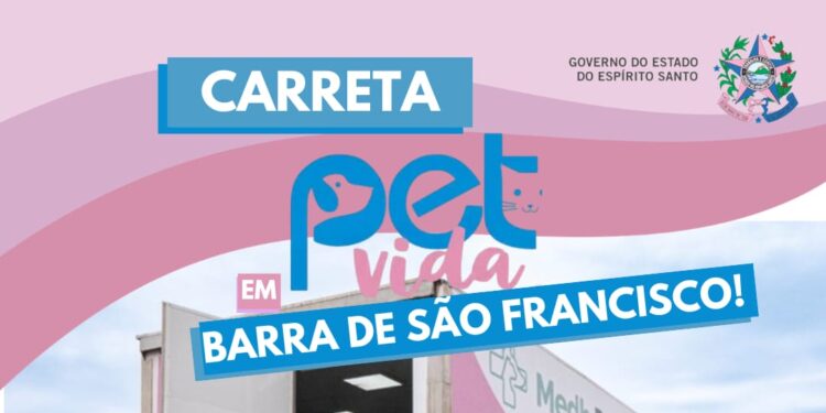 Barra de São Francisco receberá Carreta Pet Vida com atendimento veterinário gratuito nesta sexta (27) e sábado (28) Barra de São Francisco receberá Carreta Pet Vida com atendimento veterinário gratuito nesta sexta (27) e sábado (28)